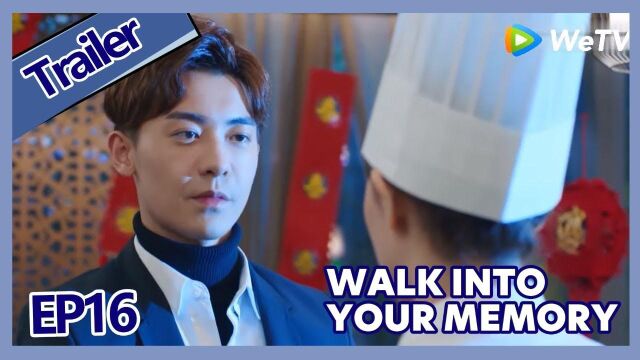 【ENG SUB 】Walk Into Your Memory Trailer EP16Part2——Starring: Cecilia ...