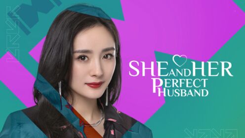 She and Her Perfect Husband Yang Mi ID