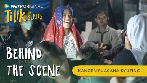BTS: Suasana syuting yang bikin kangen | Tilik The Series
