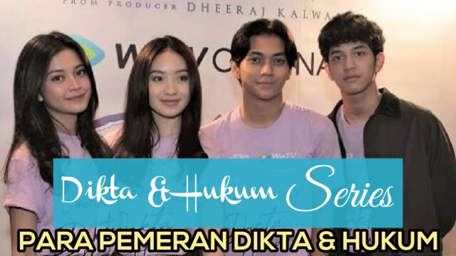 Para Pemeran Utama Serial Film Terbaru Dikta Dan Hukum Hd Wetv