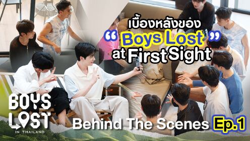 BTS EP1 | Boys Lost in Thailand