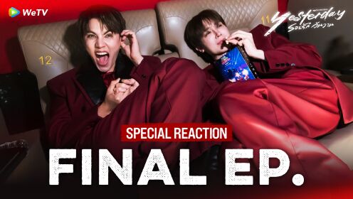 Special Reaction Final EP | Yesterday